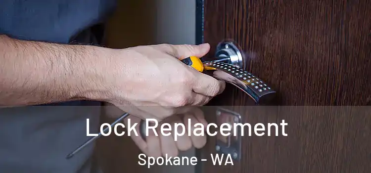 Lock Replacement Spokane - WA