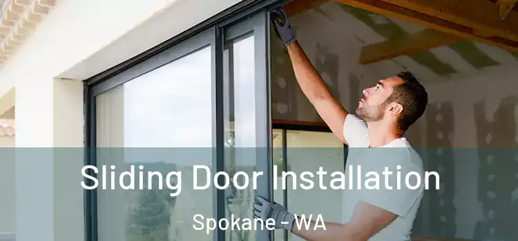 Sliding Door Installation Spokane - WA