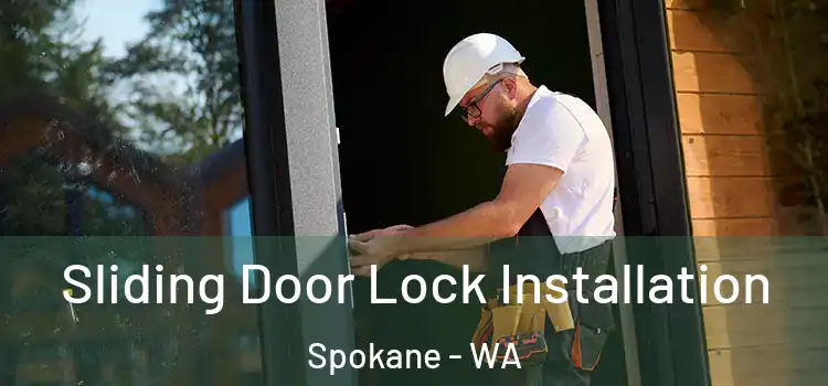 Sliding Door Lock Installation Spokane - WA