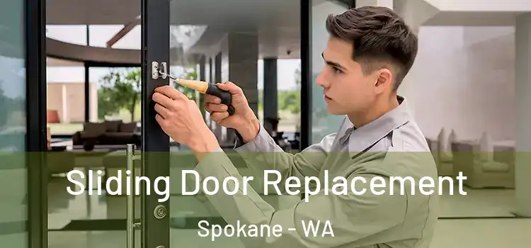 Sliding Door Replacement Spokane - WA